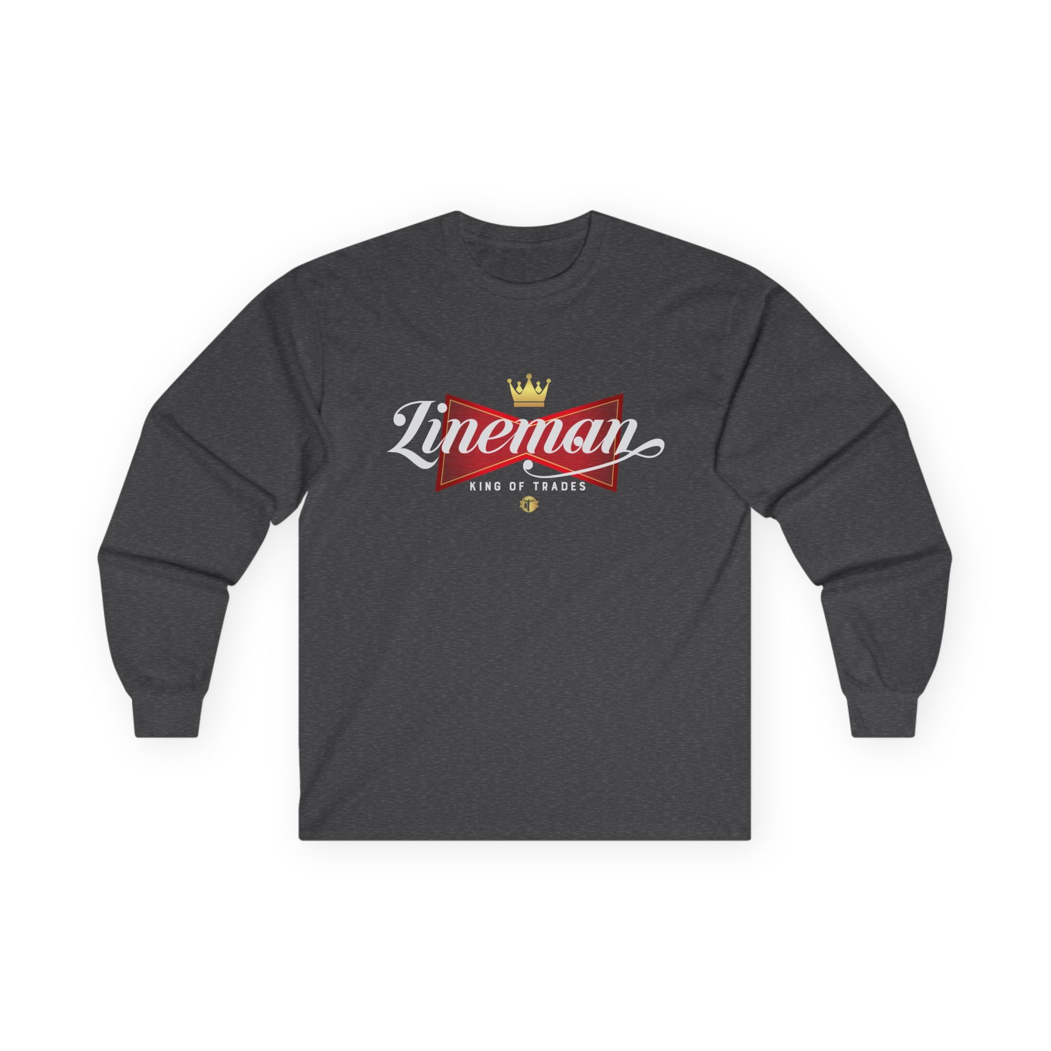 Lineman Gift- Long Sleeve Tee - King of Trades, Perfect Gift for Lineman, Father's Day, Birthday's, or Retirements