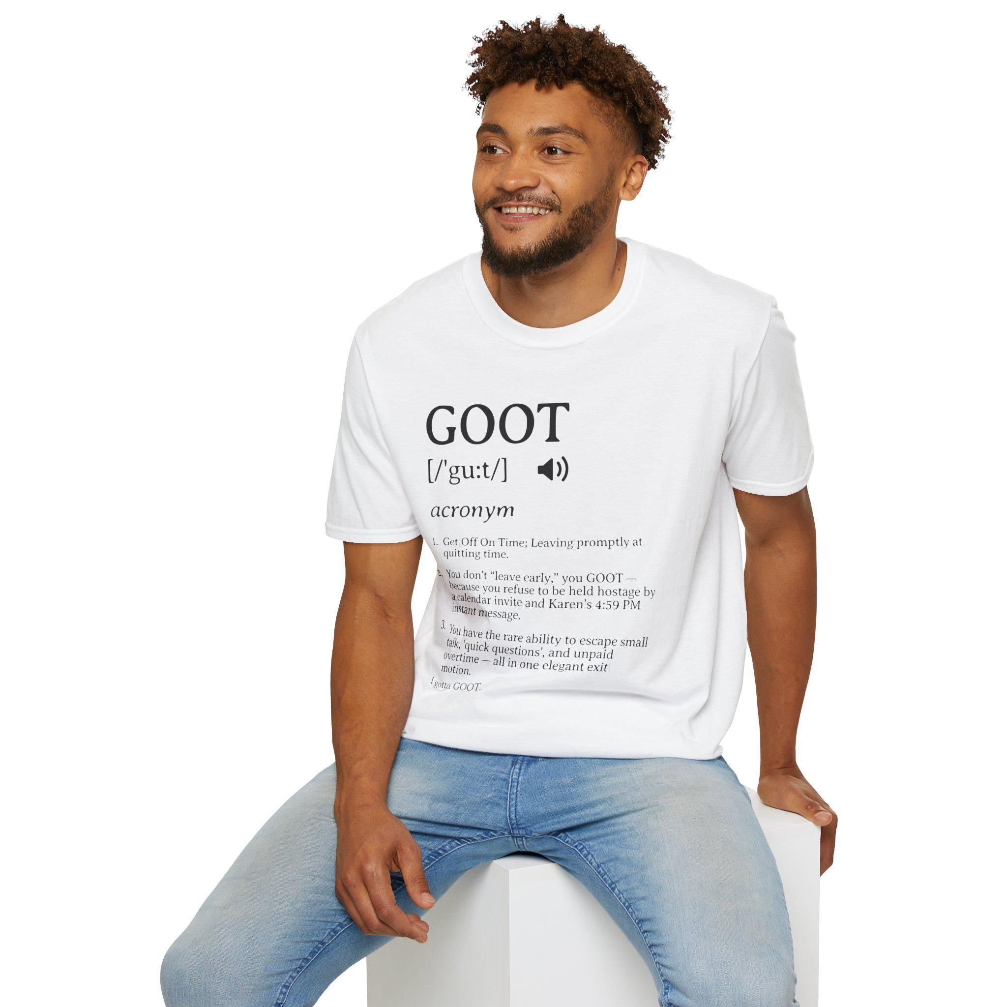 Funny GOOT Definition T-Shirt | Get Off On Time, Coworker Gift
