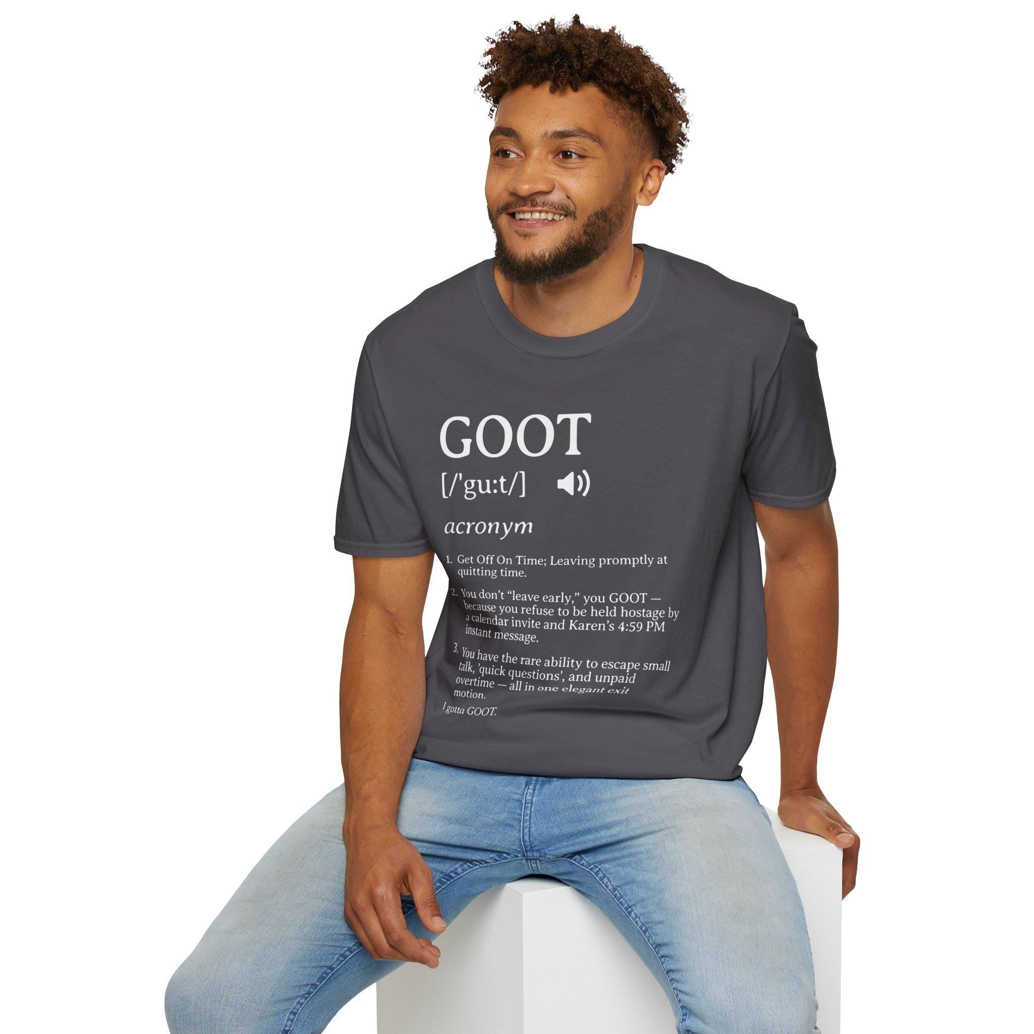 Funny GOOT Definition T-Shirt | Get Off On Time, Coworker Gift