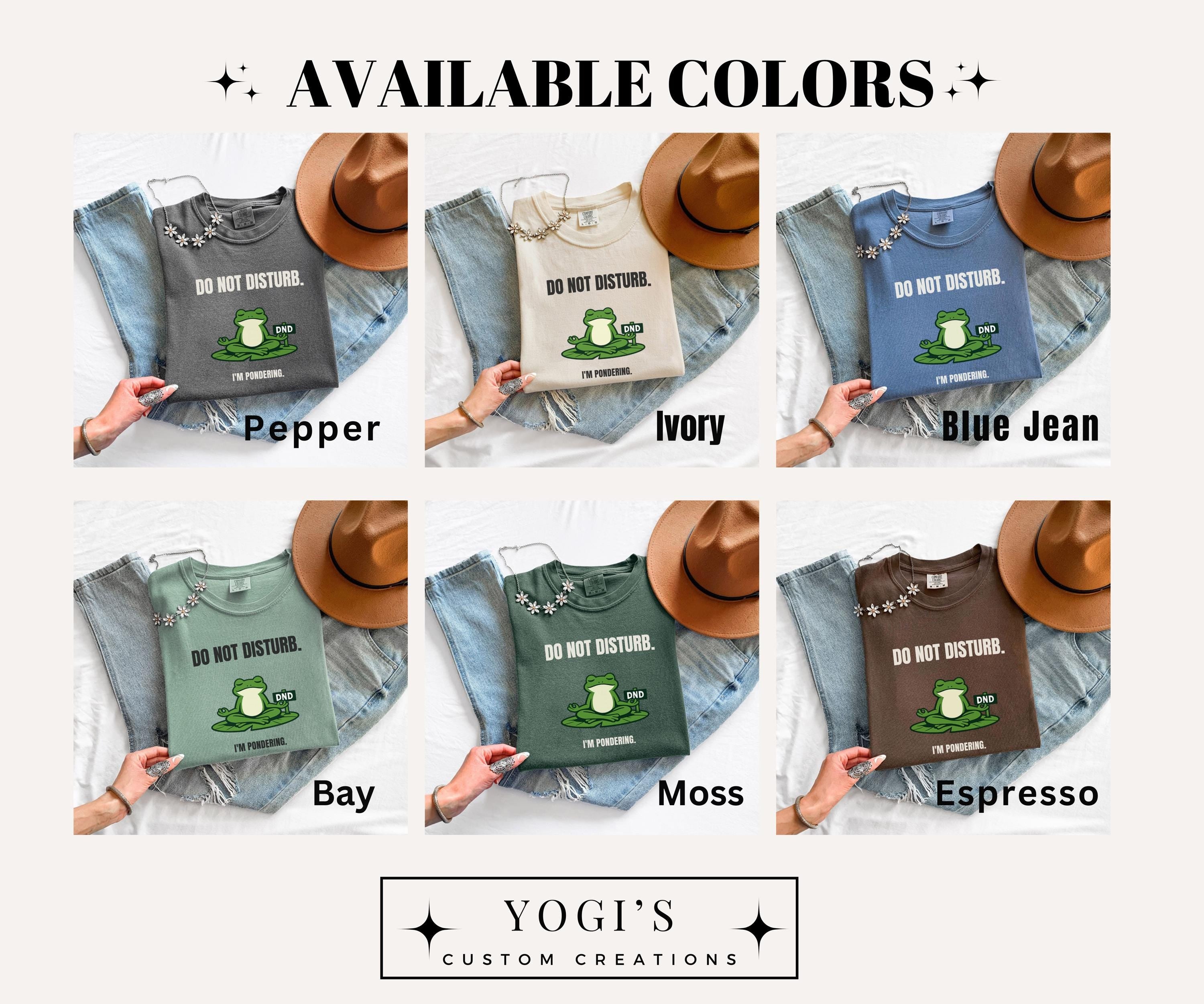 Frog Shirt – Meditating Frog “Do Not Disturb I’m Pondering” Comfort Colors 1717