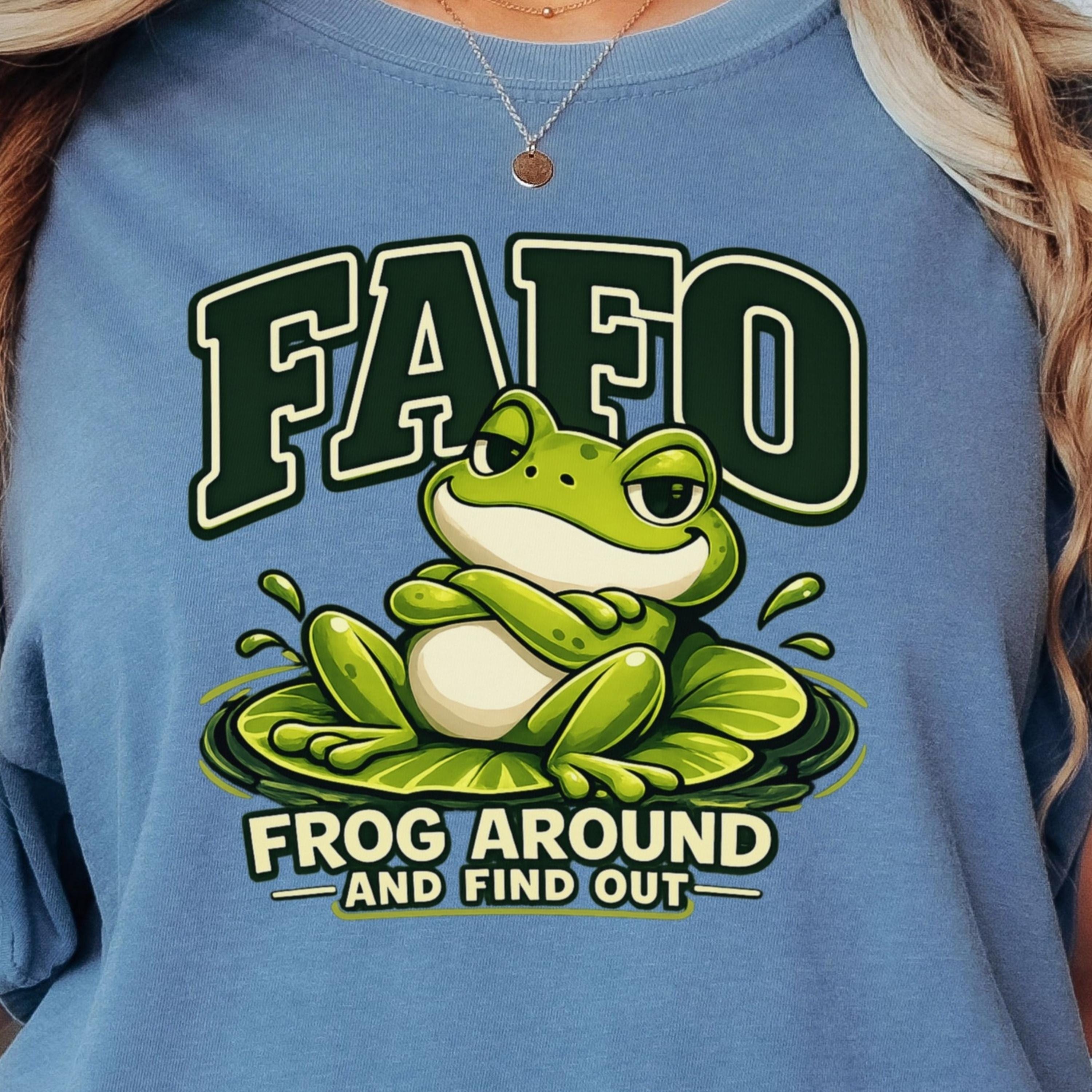 Funny Frog Shirt, Sarcastic FAFO Frog Around And Find Out Tee, Comfort Colors 1717